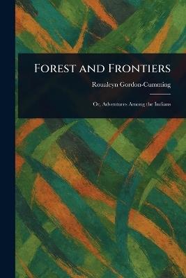 Forest and Frontiers - Roualeyn Gordon-Cumming - cover