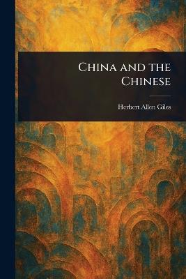 China and the Chinese - Herbert Allen Giles - cover
