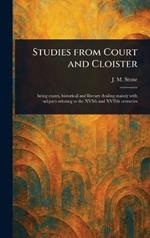 Studies From Court and Cloister