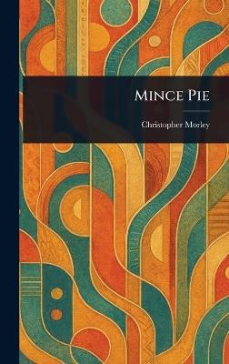 Mince Pie - Christopher Morley - cover