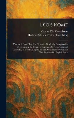Dio's Rome - Cassius Dio Cocceianus,Herbert Baldwin Foster - cover