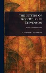 The Letters of Robert Louis Stevenson