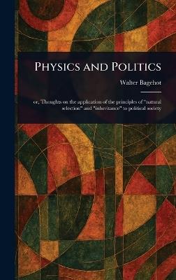 Physics and Politics - Walter Bagehot - cover