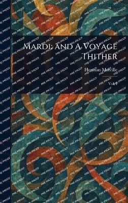 Mardi: and A Voyage Thither - Herman Melville - cover
