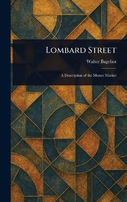 Lombard Street - Walter Bagehot - cover