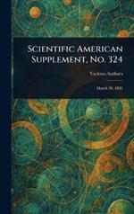Scientific American Supplement, No. 324