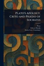Plato's Apology, Crito and Phædo of Socrates