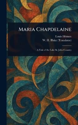 Maria Chapdelaine - Louis Hémon,W H (William Hume) Blake - cover