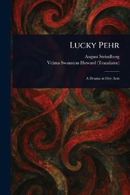 Lucky Pehr - August Strindberg,Velma Swanston Howard - cover