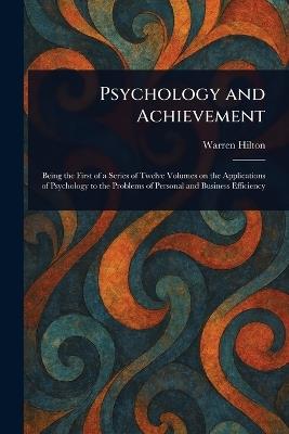 Psychology and Achievement - Warren Hilton - cover