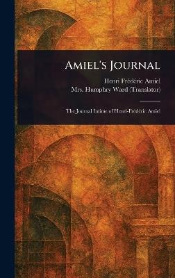 Amiel's Journal - Henri Frédéric Amiel,Humphry Ward - cover