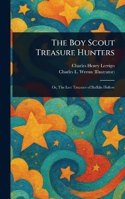 The Boy Scout Treasure Hunters - Charles Henry Lerrigo,Charles L (Charles Lewis) Wrenn - cover