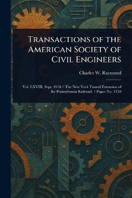 Transactions of the American Society of Civil Engineers - Charles W Raymond - cover