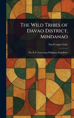 The Wild Tribes of Davao District, Mindanao - Fay-Cooper Cole - cover
