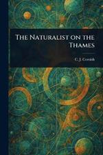 The Naturalist on the Thames