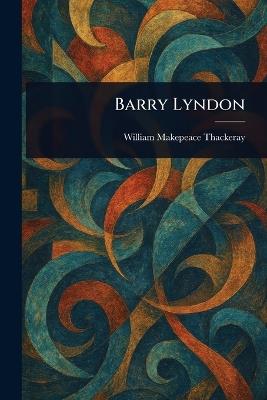 Barry Lyndon - William Makepeace Thackeray - cover