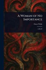 A Woman of No Importance