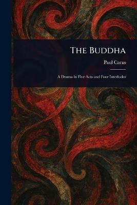 The Buddha - Paul Carus - cover