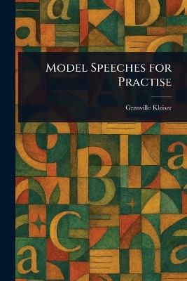 Model Speeches for Practise - Grenville Kleiser - cover