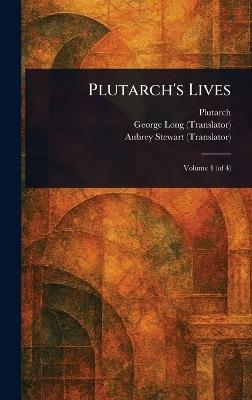 Plutarch's Lives - Plutarch,George Long,Aubrey Stewart - cover