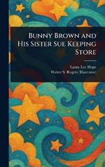 Bunny Brown and His Sister Sue Keeping Store