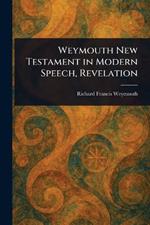Weymouth New Testament in Modern Speech, Revelation