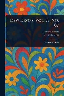 Dew Drops, Vol. 37, No. 07 - Various,George E Cook - cover