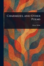 Charmides, and Other Poems