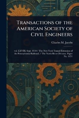 Transactions of the American Society of Civil Engineers - Charles M (Charles Mattathias) Jacobs - cover