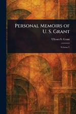 Personal Memoirs of U. S. Grant