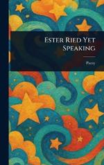 Ester Ried Yet Speaking