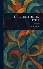 Eric, or Little by Little