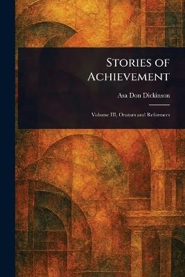 Stories of Achievement - Asa Don Dickinson - cover