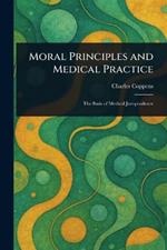 Moral Principles and Medical Practice