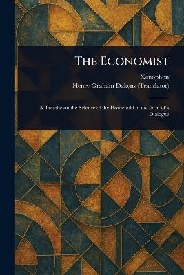 The Economist - Xenophon,Henry Graham Dakyns - cover