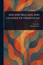 Ancient Ballads and Legends of Hindustan