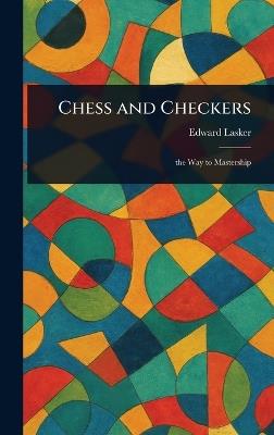 Chess and Checkers - Edward Lasker - cover