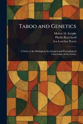 Taboo and Genetics - Melvin M (Melvin Moses) Knight,Phyllis Blanchard,Iva Lowther Peters - cover