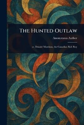 The Hunted Outlaw - Anonymous - cover