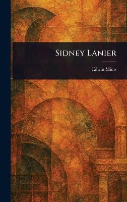 Sidney Lanier - Edwin Mims - cover