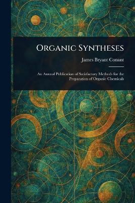 Organic Syntheses - James Bryant Conant - cover