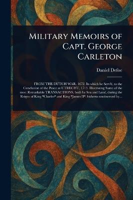 Military Memoirs of Capt. George Carleton - Daniel Defoe - cover