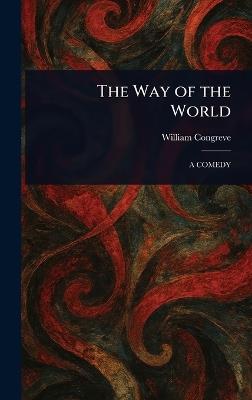 The Way of the World - William Congreve - cover