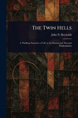 The Twin Hells - John N (John Newton) Reynolds - cover