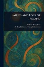 Fairies and Folk of Ireland