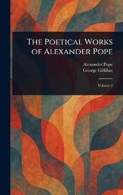 The Poetical Works of Alexander Pope - Alexander Pope,George Gilfillan - cover