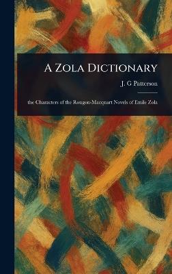 A Zola Dictionary - J G Patterson - cover