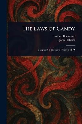 The Laws of Candy - Francis Beaumont,John Fletcher - cover