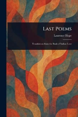 Last Poems - Laurence Hope - cover