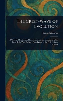 The Crest-Wave of Evolution - Kenneth Morris - cover